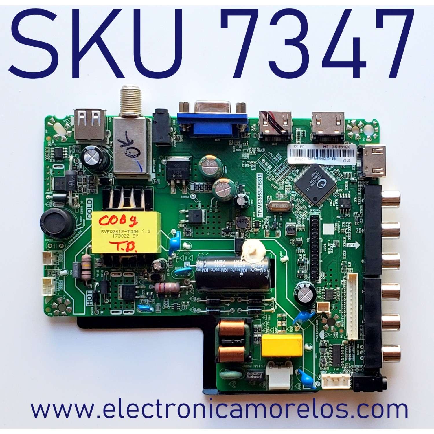 MAIN FUENTE PARA TV COBY / NUMERO DE PARTE S0321819H3200 / TP.MS3553.PB819 / DEPBA819H32L00-1418 / PANEL LSC320AN10 / MODELO 32"	